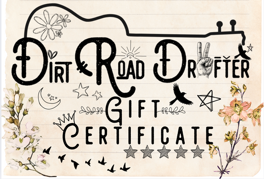 DIRT ROAD DRYFTER Gift Certificate